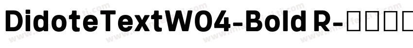 DidoteTextW04-Bold R字体转换